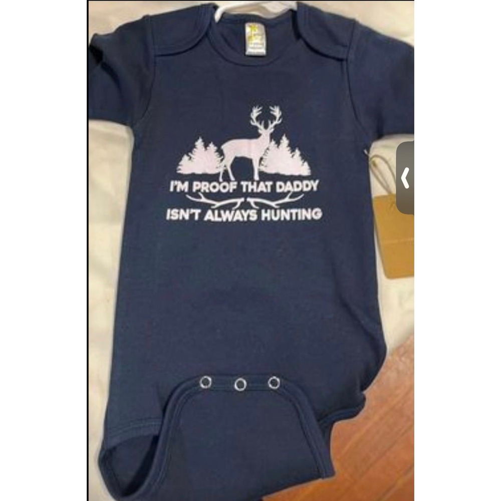 "I'm proof that Daddy isn't always hunting" 6-12 month onsie Blue NWOT - Picture 1 of 1